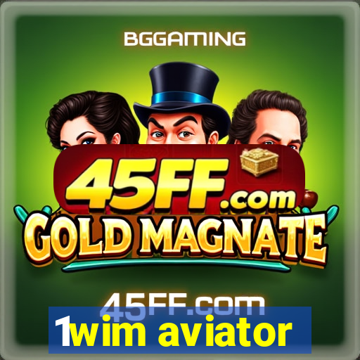 1wim aviator